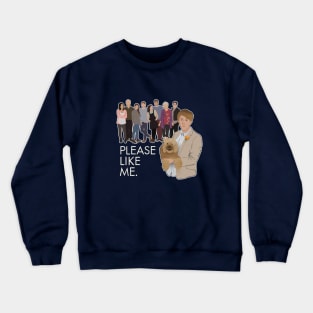 Please like me - tv serie Crewneck Sweatshirt